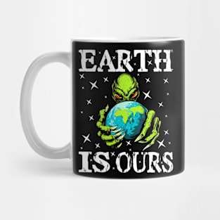 Funny Earth Is Ours - For Alien Earth Lovers Mug